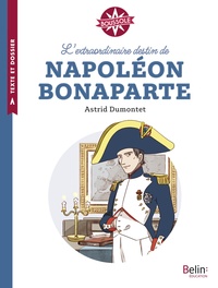 Picture of L'extraordinaire destin de Napoléon Bonaparte