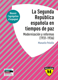 Image de La Segunda República española en tiempos de paz. Modernización y reformas, 1931-1936