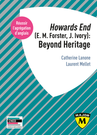 Picture of Agrégation anglais 2021. Howards End (E. M. Forster, J. Ivory): Beyond Heritage