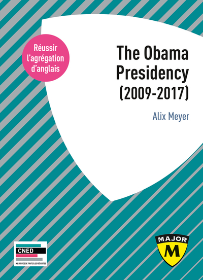 Picture of Agrégation anglais 2021. The Obama Presidency (2009-2017)