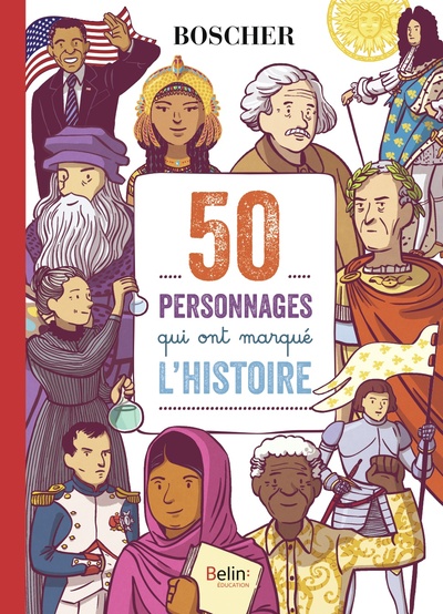 Picture of 50 personnages qui ont marqué l'histoire