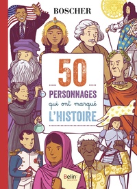 Picture of 50 personnages qui ont marqué l'histoire