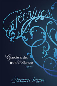 Image de Gardiens des trois mondes T1 Féerines