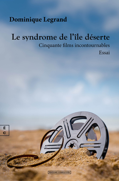 Image de LE SYNDROME DE L ILE DESERTE : CINQUANTE FILMS INCONTOURNABLES