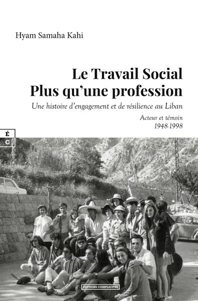 Image de LE TRAVAIL SOCIAL PLUS QU UNE PROFESSION : UNE HISTOIRE D ENGAGEMENT ET DE RESILIENCE AU LIBAN