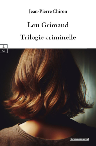 Image de LOU GRIMAUD : TRILOGIE CRIMINELLE
