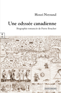 Picture of UNE ODYSSEE CANADIENNE : BIOGRAPHIE ROMANCEE DE PIERRE BOUCHER