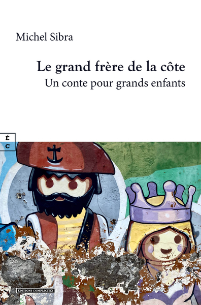 Image de LE GRAND FRERE DE LA COTE : UN CONTE POUR GRANDS ENFANTS