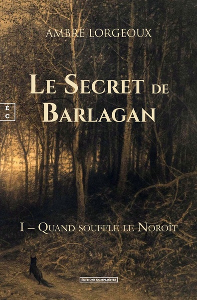 Image de LE SECRET DE BARLAGAN : I AE  QUAND SOUFFLE LE NOROIT
