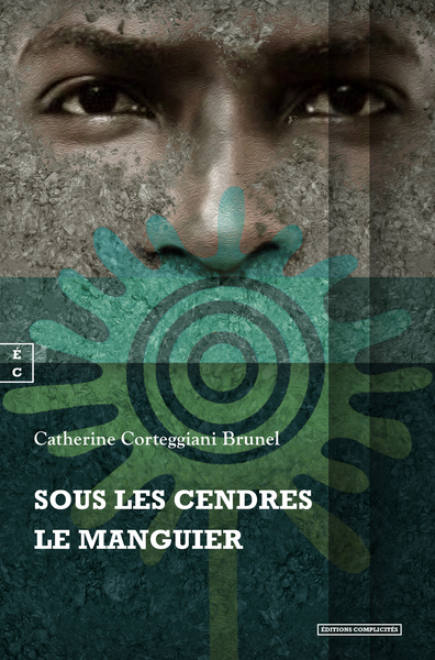 Image de SOUS LES CENDRES LE MANGUIER