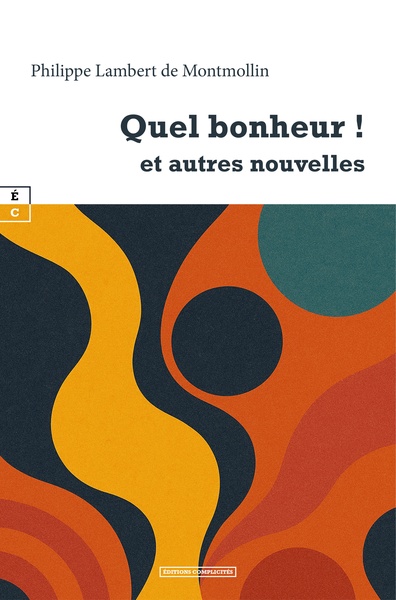 Picture of QUEL BONHEUR ! : ET AUTRES NOUVELLES