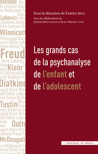 Picture of Les grands cas de la psychanalyse de l'enfant et de l'adolescent