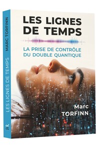Picture of Les lignes de temps – La prise de contrôle du double quantique
