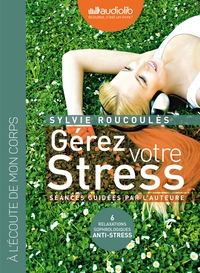 Picture of Gérez votre stress - Relaxations sophrologiques anti-stress