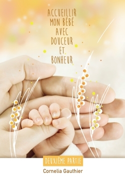 Picture of Accueillir mon bébé avec douceur et bonheur - 2ème partie