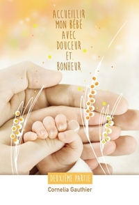 Picture of Accueillir mon bébé avec douceur et bonheur - 2ème partie