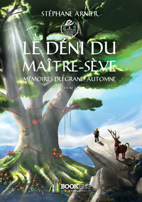 Image de Mémoires du Grand Automne - 1 - Le déni du Maître-sève