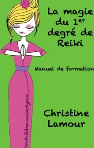 Image de LA MAGIE DU PREMIER DEGRÉ DE REIKI