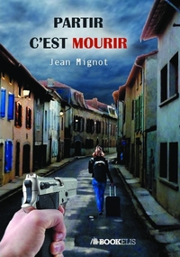 Image de PARTIR C'EST MOURIR