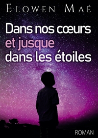 Picture of Dans nos coeurs et jusque dans les étoiles