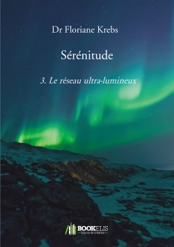 Picture of Sérénitude  3 .Le réseau ultra-lumineux