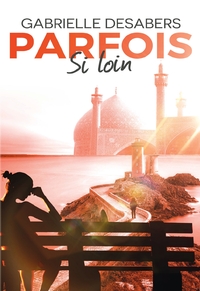 Picture of Parfois si loin