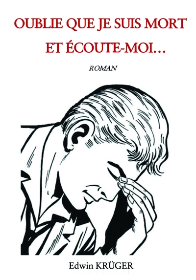 Picture of OUBLIE QUE JE SUIS MORT ET ÉCOUTE-MOI...