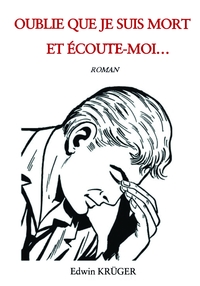 Picture of OUBLIE QUE JE SUIS MORT ET ÉCOUTE-MOI...