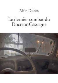 Picture of Le dernier combat du Docteur Cassagne