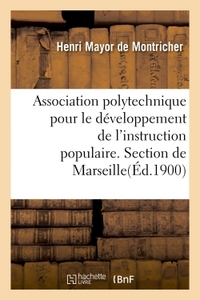 Image de Association polytechnique pour le développement de l'instruction populaire. Section de Marseille.