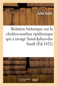 Image de Relation historique sur le choléra-morbus épidémique qui a ravagé la ville de Saint-Julien-du-Sault