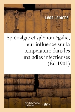 Picture of Splénalgie et splénomégalie, leur influence sur la température dans les maladies infectieuses