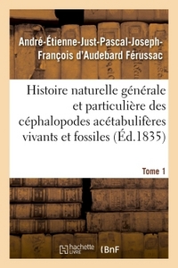 Image de Histoire naturelle générale et particulière des céphalopodes acétabulifères  Tome 1