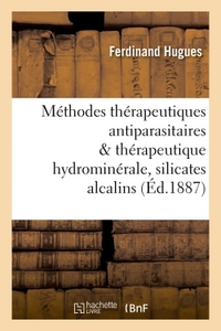 Picture of Méthodes thérapeutiques antiparasitaires & thérapeutique hydrominérale, rôle des silicates alcalins
