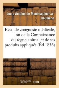 Picture of Essai de zoognosie médicale, ou de la Connaissance du règne animal