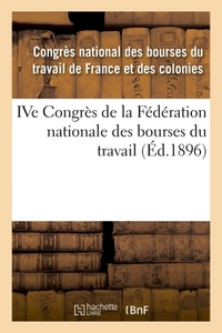 Image de IVe Congrès de la Fédération nationale des bourses du travail