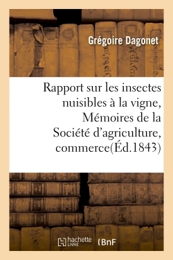 Image de Rapport sur les insectes nuisibles à la vigne : extrait des Mémoires de la Société d'agriculture