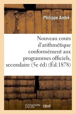 Picture of Nouveau cours d'arithmétique : rédigé conformément aux programmes officiels Tome 4