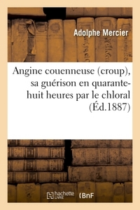 Picture of Angine couenneuse croup, sa guérison en quarante-huit heures par le chloral