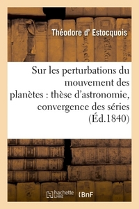 Image de Sur les perturbations du mouvement des planètes : thèse d'astronomie soutenue