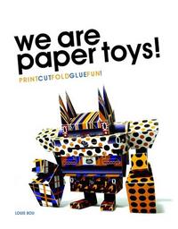Picture of We Are Paper Toys: Print-Cut-Fold-Glue-Fun /anglais