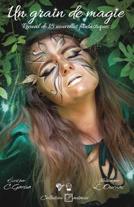 Image de Un grain de magie : Recueil de 15 nouvelles fantastiques