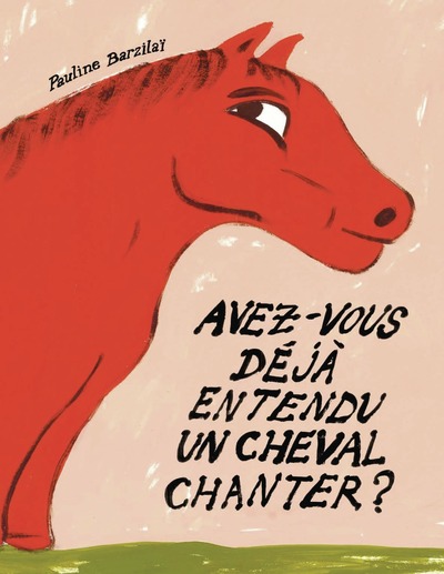 Picture of Avez-vous déjà entendu un cheval chanter ?