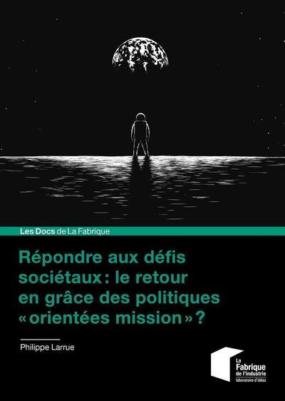 Image de Répondre aux défis sociétaux : le retour en grâce des politiques « orientées mission » ?