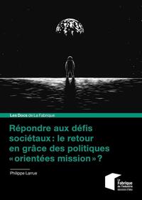 Image de Répondre aux défis sociétaux : le retour en grâce des politiques « orientées mission » ?