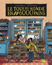 Image de Le tour du monde en 6000 pains