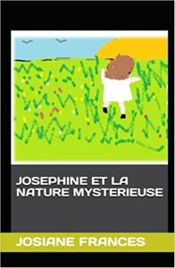 Image de JOSEPHINE ET LA NATURE MYSTERIEUSE