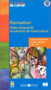 Picture of FORMATION AIDE-SOIGNANT AUXILIAIRE DE PUERICULTURE. SUJETS ET CORRIGES. 1997-2001