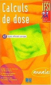 Image de CALCULS DE DOSE. SUJETS OFFICIELS CORRIGES - ANNALES