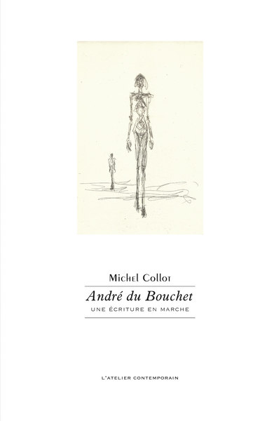 Image de André Du Bouchet. Une écriture en marche